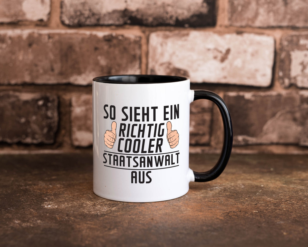 Richtig Cooler Staatsanwalt | Anwalt Jurist lustig Humor Geschenkidee Geschenk Tasse