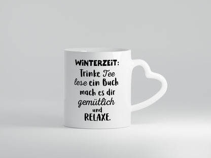 Winterzeit Trinke Tee und mach es dir Gemütlich Geschenkidee Humor Tasse