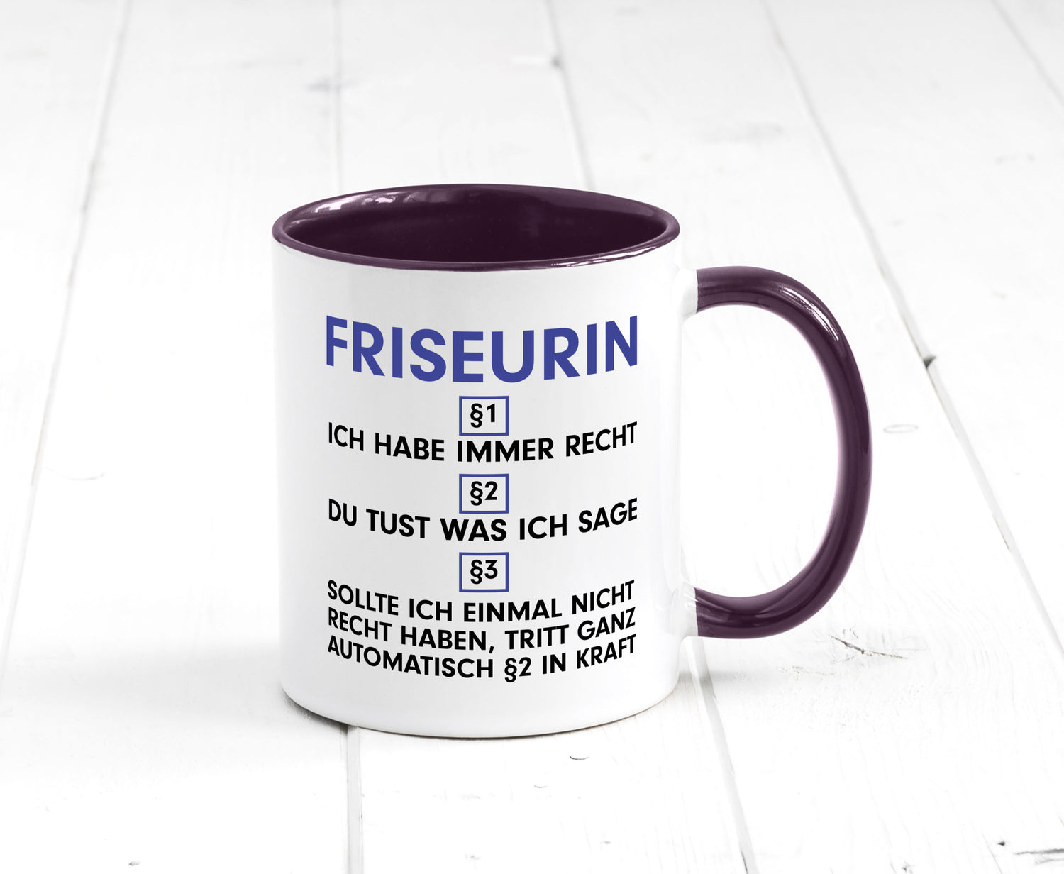 Ich habe immer Recht Friseurin | Friseuse Frisörin v2 Geschenk Humor