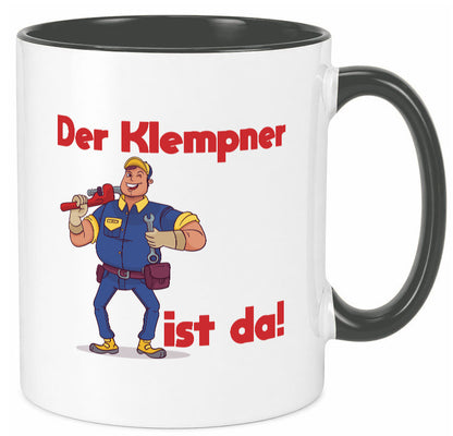 Der Klempner ist da | lustig Humor Geschenkidee Geschenk Tasse