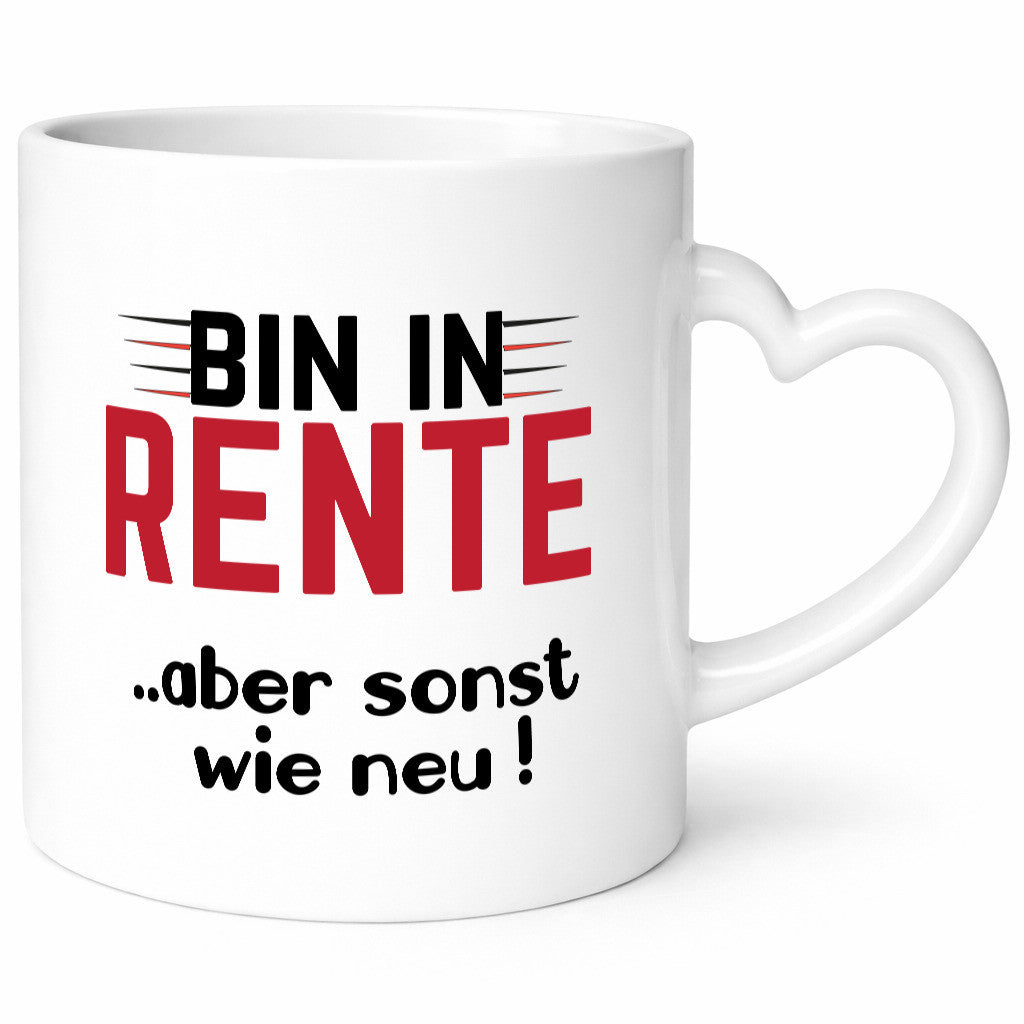 Bin in Rente aber sonst wie neu | Ruhestand Rentner Geschenk Jubiläum lustiger