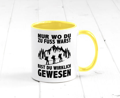 Wo du zu Fuss warst, bist gewesen | Wanderer Berge lustiger Spruch Geschenk