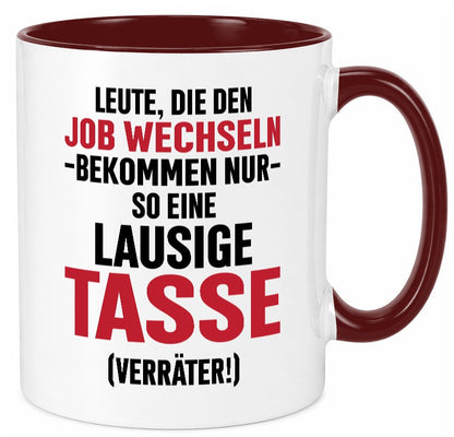 Job Wechsel | Verräter Lausige Tasse Geschenk Arbeit Kollegen Büro lustiger