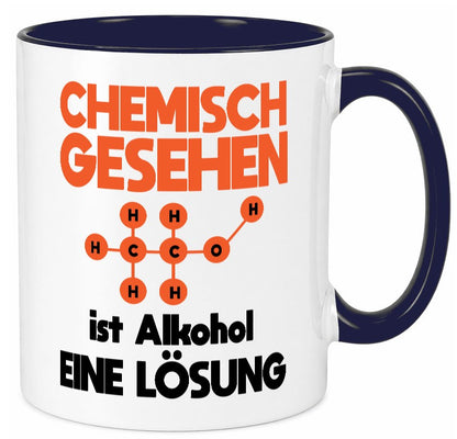 Cemisch gesehen ist alkohol eine Lösung | Chemie Geschenkidee Humor Tasse