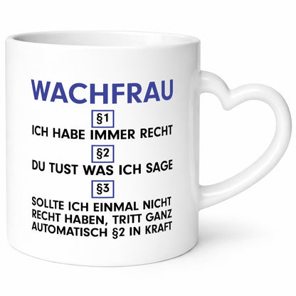 Ich habe immer Recht Wachfrau | Wachpersonal Nachtwächter Geschenkidee Humor