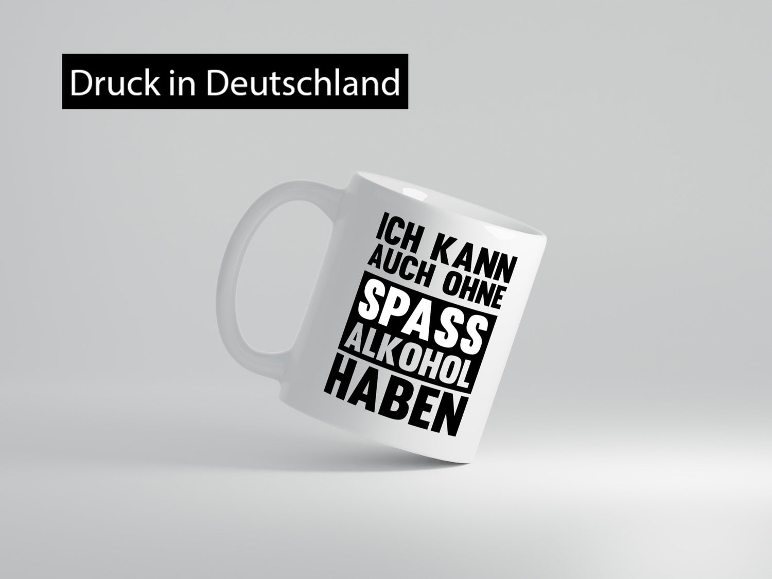 Ich kann auch ohne Spass Alkohol haben | Party lustiger Spruch Geschenk Humor