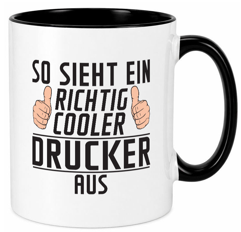 Richtig Cooler Drucker | Druckerei Print Medien Geschenk Humor Geschenkidee Tasse
