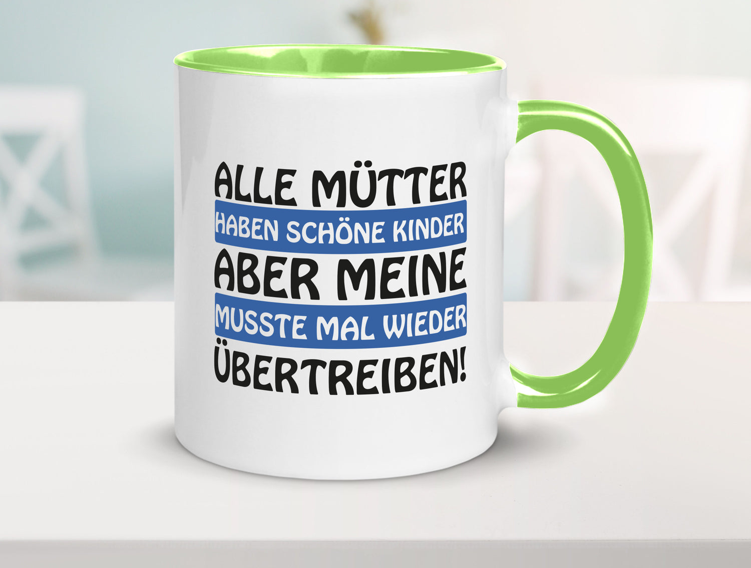 Alle Mütter haben schöne Kinder | Selbstbewusst Spruch Geschenk Humor