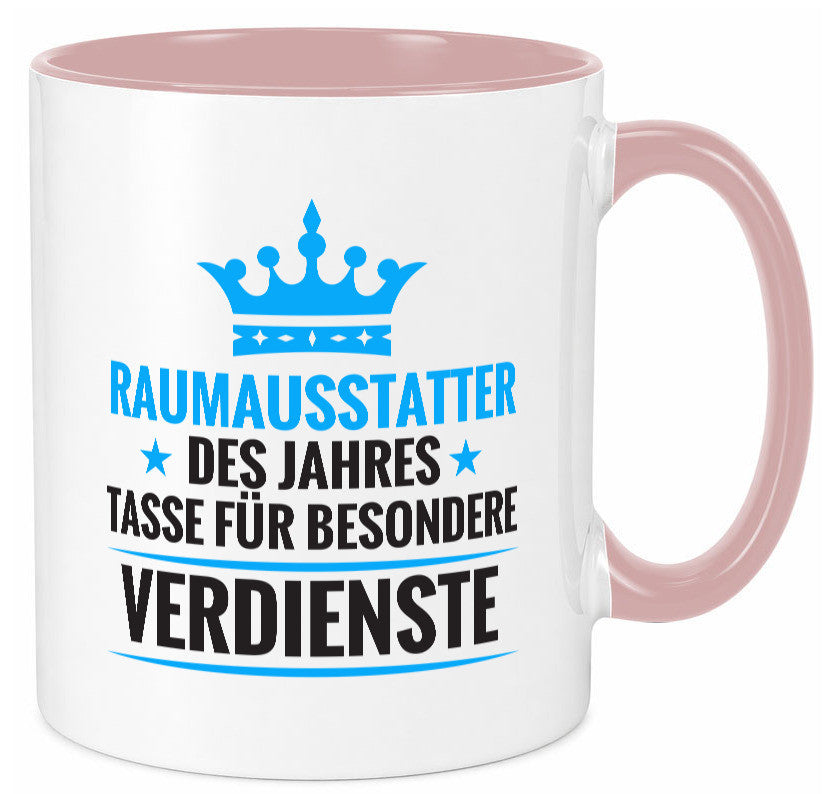 Besonderer Verdienst: Raumausstatter | Wohn Ausstatter Geschenk Humor Tasse