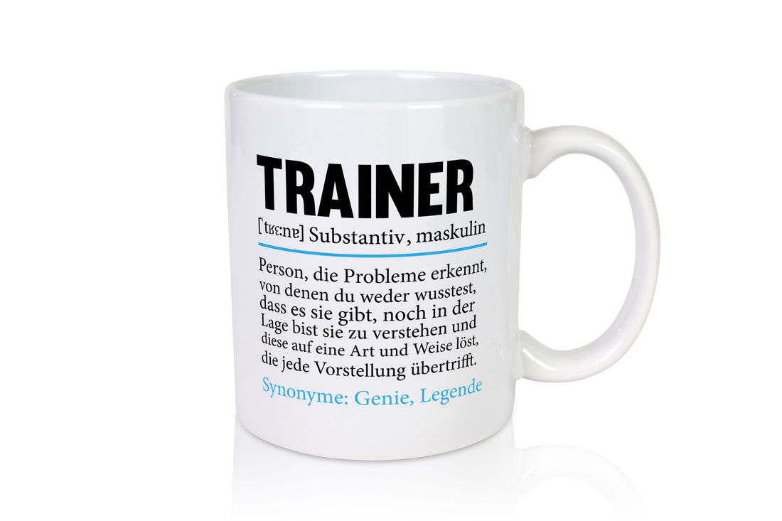 Trainer | lustige Spruch Verein Sport Humor Geschenkidee Tasse