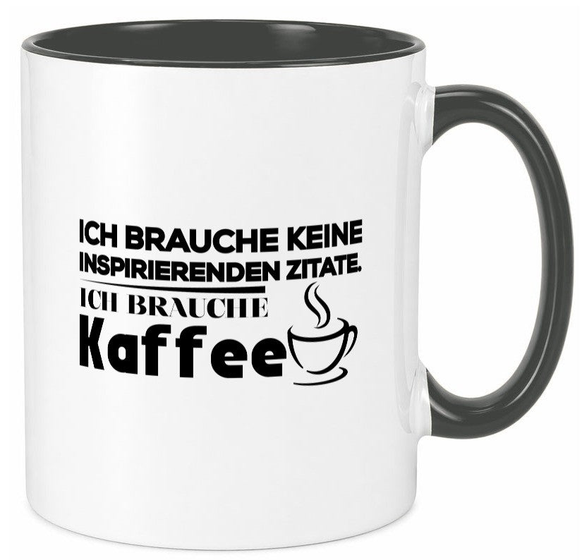 Ich brauche Kaffee | Kaffeetrinker Humor Spruch Tasse Geschenkidee