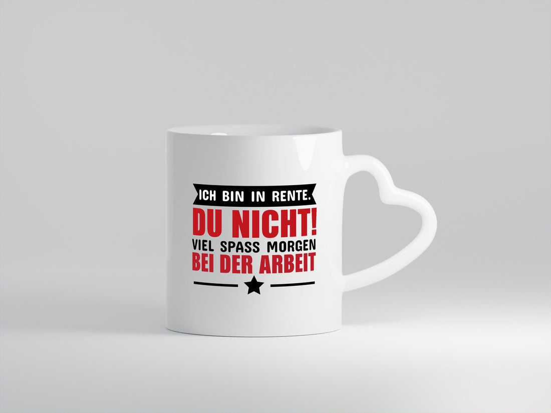 Ich bin in Rente v3 Geschenk Humor Geschenkidee lustiger Spruch Tasse