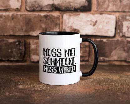 Muss net schmecken, wirken! | Medizin lustig Humor Geschenkidee Geschenk Tasse