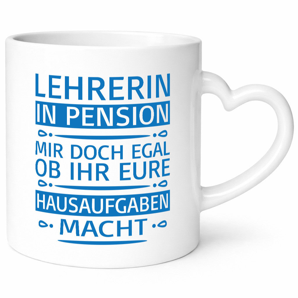 Lehrerin in Pension, Hausaufgaben egal lustig Ruhestand Jubiläum Geschenk Tasse