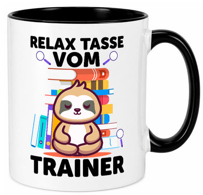Relax Tasse: Trainer | Verein Sport Geschenk Humor Geschenkidee lustiger Spruch
