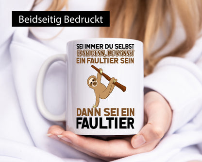 Sei du selbst Humor Geschenkidee Tasse