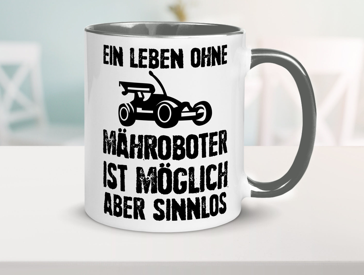 Leben oihne Mähroboter, möglich, aber sinnlos | Garten Geschenkidee Humor Tasse