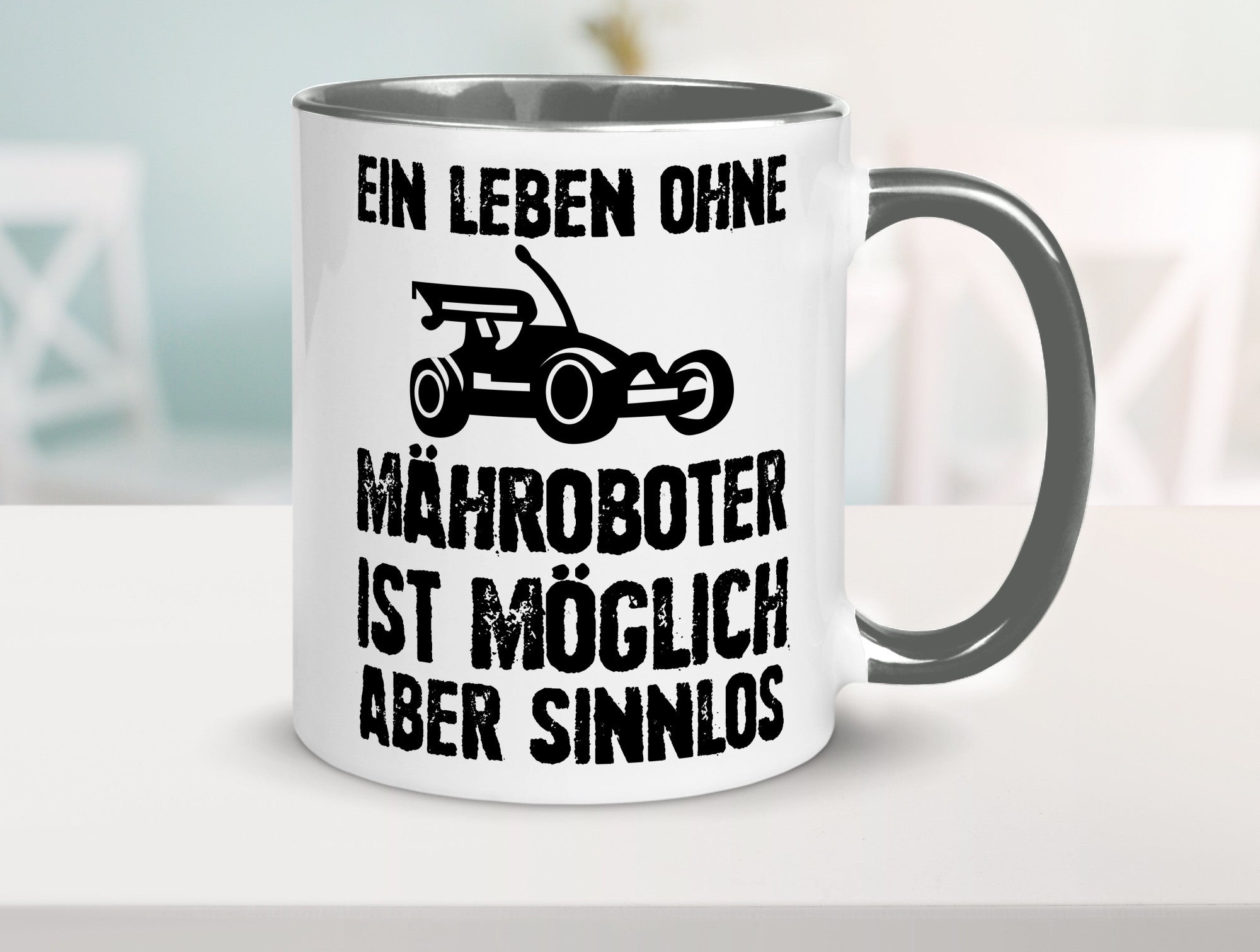 Leben oihne Mähroboter, möglich, aber sinnlos | Garten Geschenkidee Humor Tasse