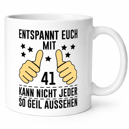 41. Geburtstag | 41 Jahre Geil aussehen Entspannt euch v2 lustiger Spruch