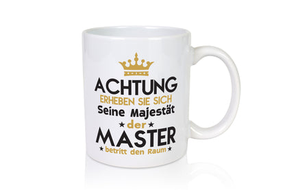Seine Majestät Master | Universität Student lustiger Spruch Geschenk Humor