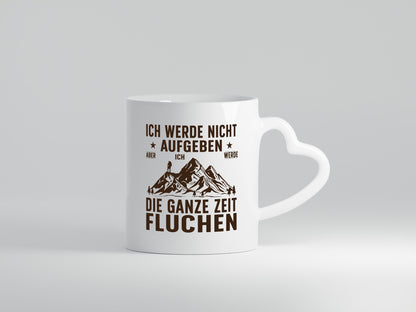 Nicht aufgeben, fluchen | Berge Wanderer v2 Humor Geschenkidee Tasse