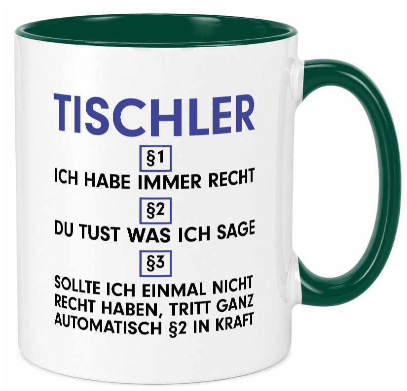Ich habe immer Recht Tischler | Handwerk Beruf Tischlerei v2 lustiger Spruch
