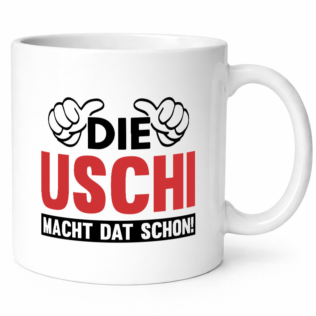 Uschi macht das schon | Frauen Geschenkidee Humor Tasse