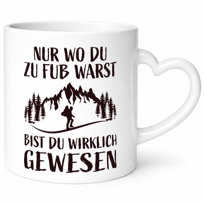 Wo du zu Fuß warst, bist gewesen | Wanderer Weg lustiger Spruch Geschenk Humor