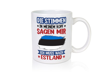 Estland | Urlaub Stimmen in meinem Kopf Traumland Geschenkidee Humor Tasse
