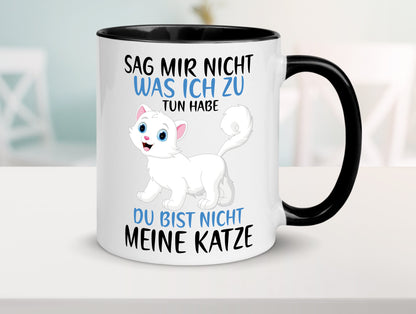 Sag mir nicht was ich zu tun habe | meine Katze Geschenk Tierliebhaber Humor