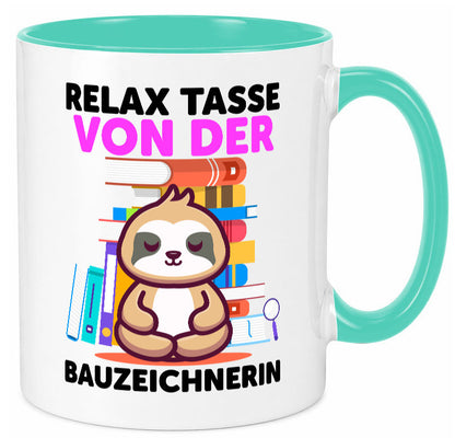 Relax Tasse: Bauzeichnerin | Zeichnerin Geschenk Humor Geschenkidee lustiger