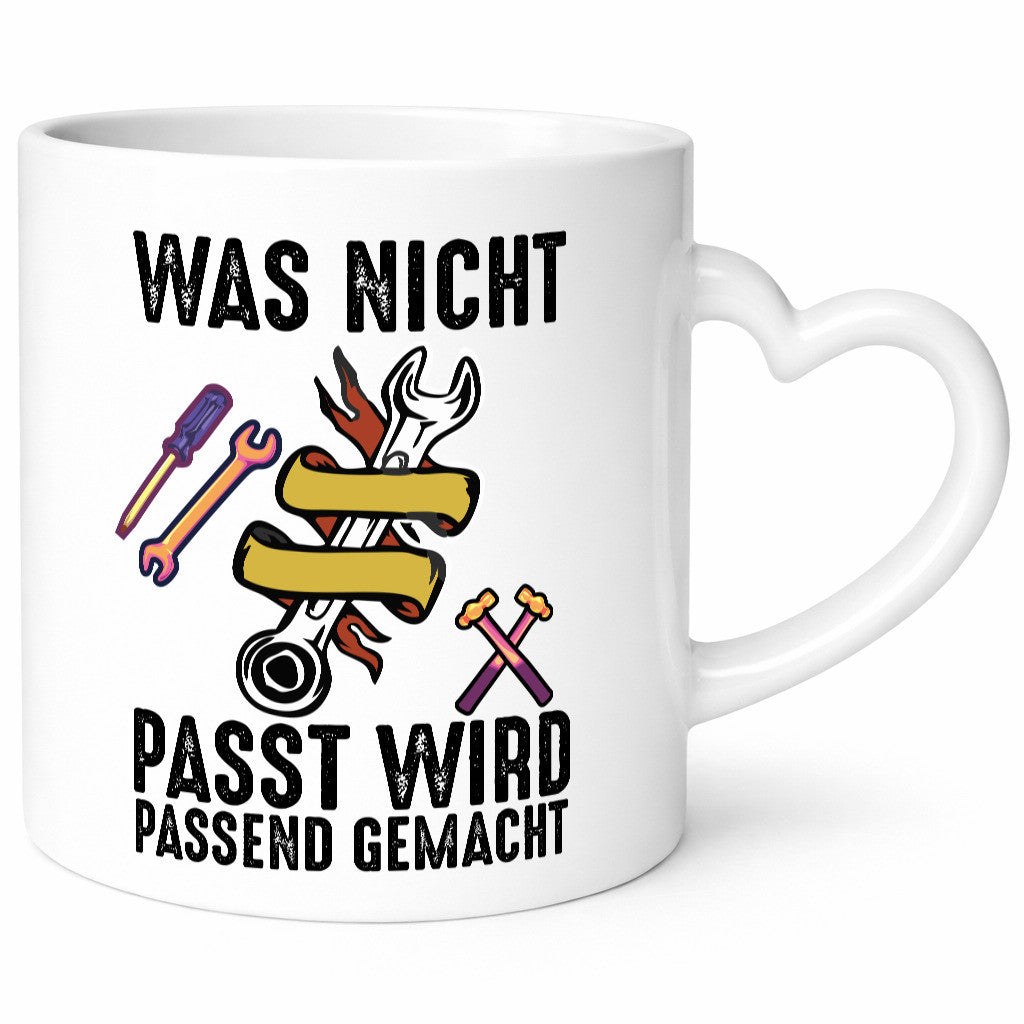 Was nicht passt wird passend gemacht | Handwerker v2 lustiger Spruch Geschenk