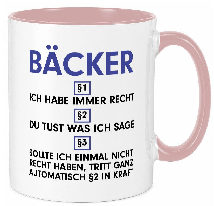 Ich habe immer Recht Bäcker | Bäckerei Backen Konditor v2 lustig Humor Tasse