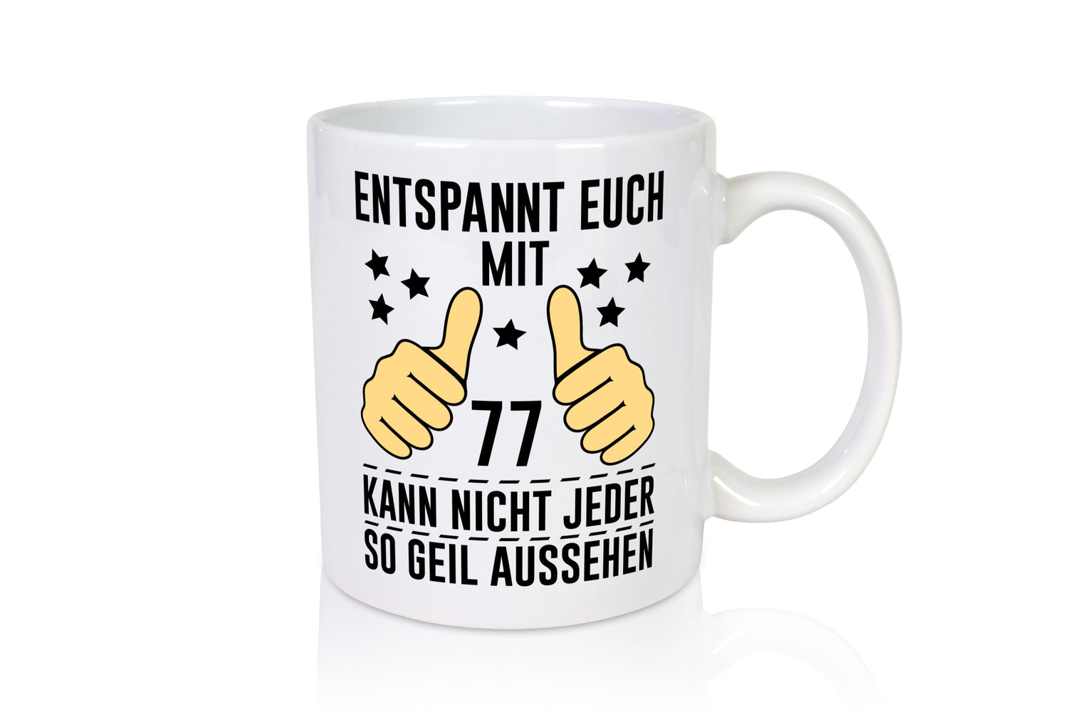 77. Geburtstag | 77 Jahre Geil aussehen Entspannt euch lustiger Spruch Geschenk