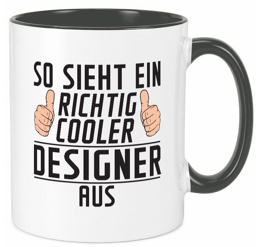 Richtig Cooler Designer Beruf | Mode Geschenkidee Arbeit Kollegen Büro Humor Tasse