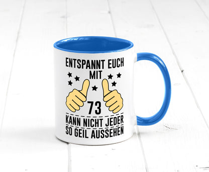 73. Geburtstag | 73 Jahre Geil aussehen Entspannt euch v2 Geschenkidee Humor