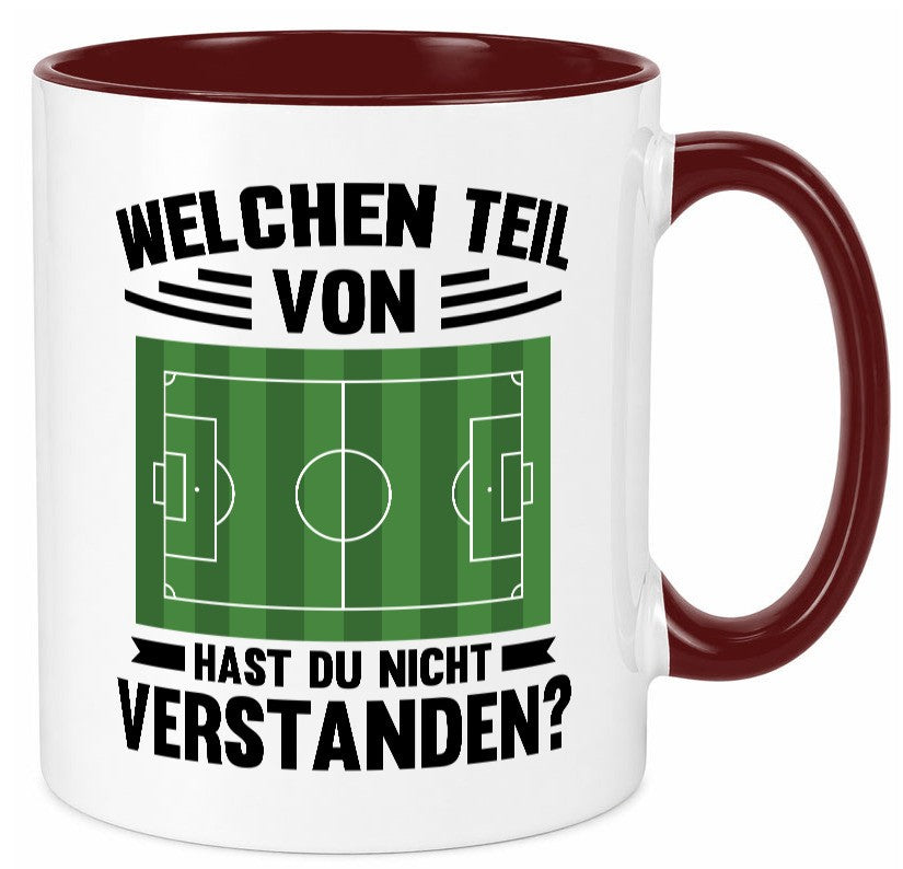 Welchen Teil hast du nicht verstanden | Fußball Humor Geschenkidee Tasse
