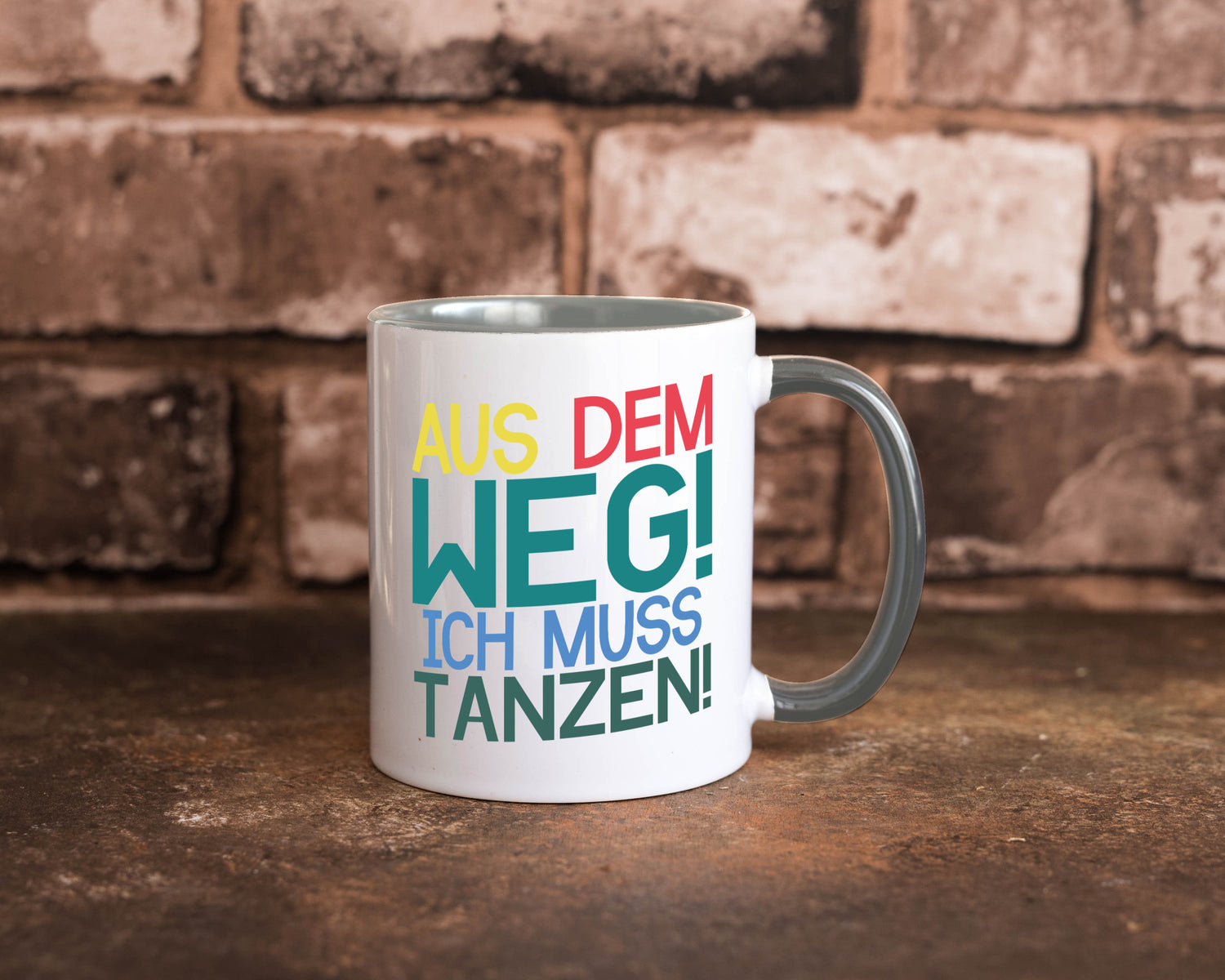 Aus dem Weg ich muss tanzen | Party Rausch Dancen Geschenkidee Humor Tasse
