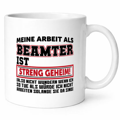 Beamter | Spruchtasse lustige Kollegen Bürotasse Humor Arbeit Büro Geschenkidee
