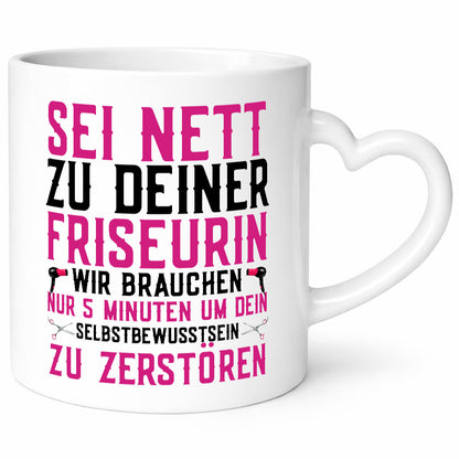 Sei nett zu deiner Friseurin | Selbstbewusstsein Föhn Geschenk Humor