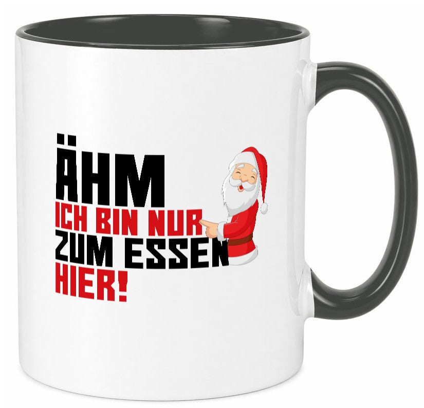 Bin nur zum Essen hier | Weihnachtsmann Heiligabend Geschenkidee Humor Tasse