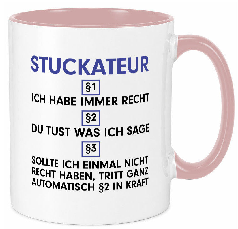 Ich habe immer Recht Stuckateur | Innenausbau Beruf Geschenkidee Arbeit