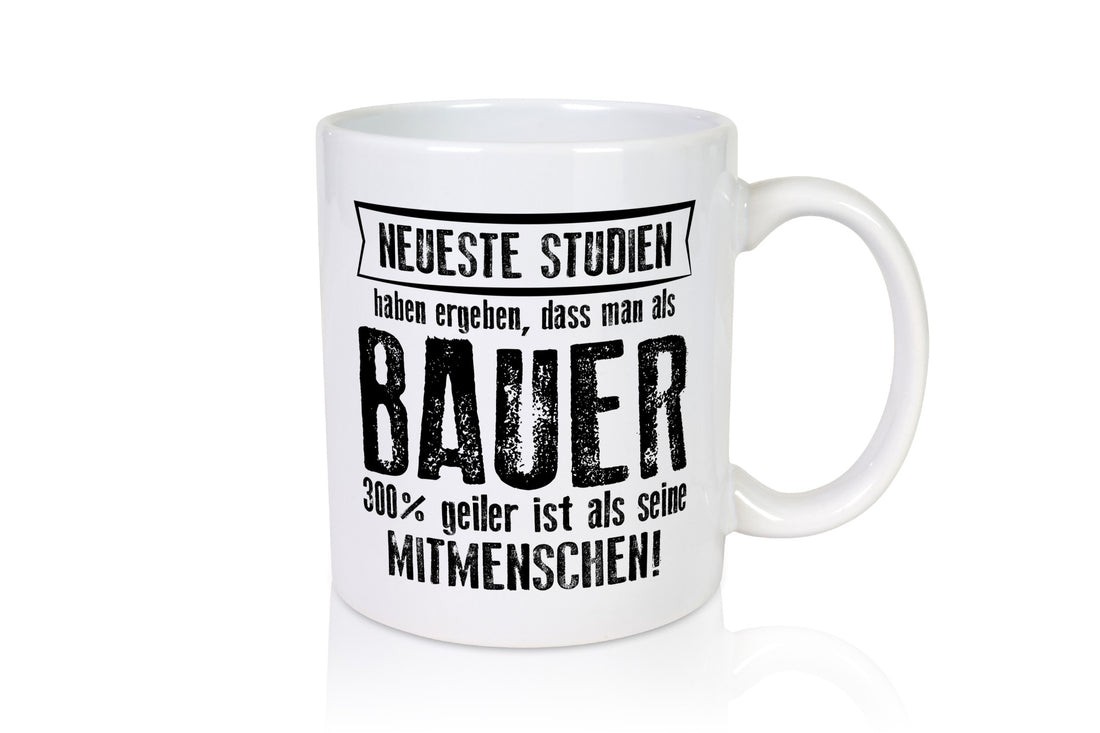 Neuste Studien: Bauer | Bauernhof Landwirtschaft Humor Geschenkidee Tasse
