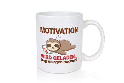Motivation is loading, ask again tomorrow | Sloth funny animal lover
