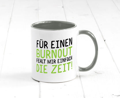 Für Burnout fehlt die Zeit | Stress Arbeit Kollegen Geschenkidee Büro Humor