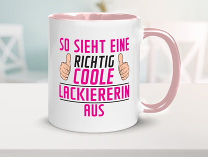 Richtig Coole Lackiererin | lackieren Geschenkidee Humor Tasse