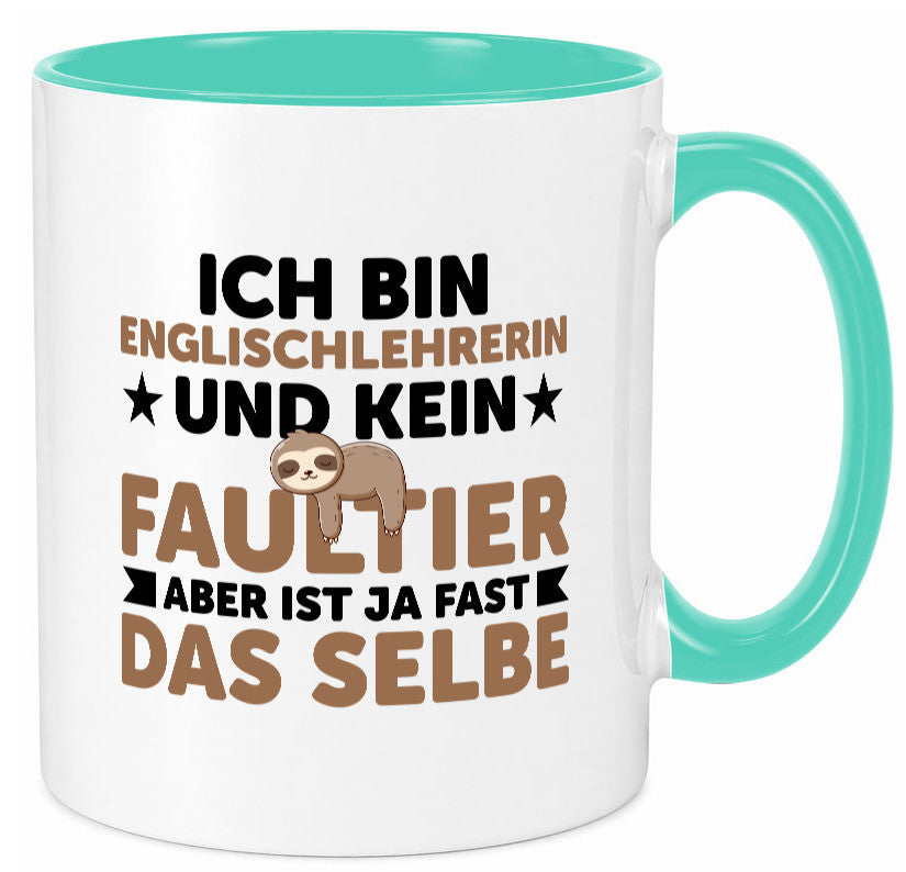 Ich bin kein Faultier: Englischlehrerin | Englisch Lehrerin lustiger Spruch