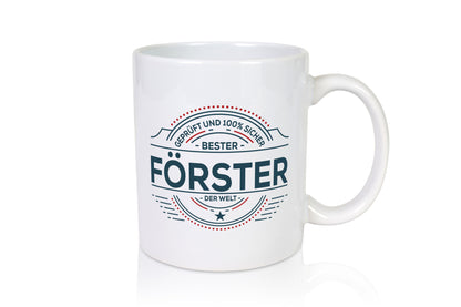 Geprüft und sicher: Förster | Forst Arbeit lustig Kollegen Büro Geschenk Tasse