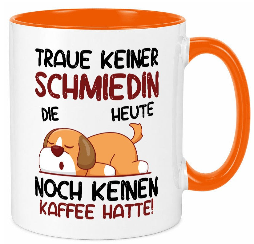Traue keiner Schmiedin | Schmied Schmiederei Geschenk Humor Geschenkidee Tasse