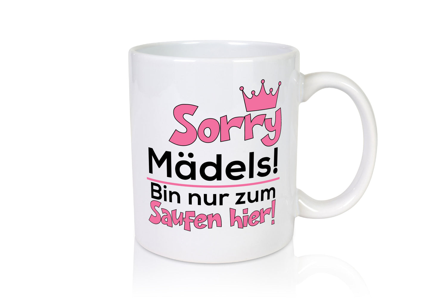 Sorry Girls | Party Freunde Trinken lustiger Spruch Geschenk Humor